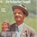 Dr Schacher Seppli (Diverse Interpreten)