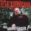 Betontod - Hier Kommt Ärger