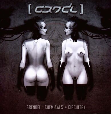 Grendel - Chemicals & Circuitry