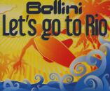 Bellini - Lets Go To Rio