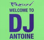 DJ Antoine - 2011 - Welcome To Dj Antoine - Remixed