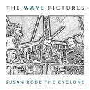 Wave Pictures, The - Susan Rode The Cyclone