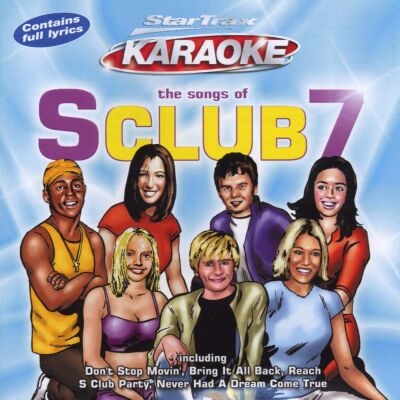 Karaoke - Songs Of S Club 7, The