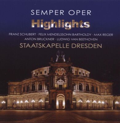 Haitink Bernard / Davis Colin / Böhm Karl / Blomstedt Herbert - Semper Oper Highlights (Diverse Komponisten)