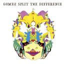 Gomez - Ssplit The Differenc