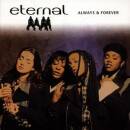 Eternal - ALWAYS AND FOREVER