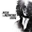 Medi & the Medicine Show - MEDI AND THE MEDICINE SHOW