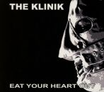 Klinik, The - Eat Your Heart Out