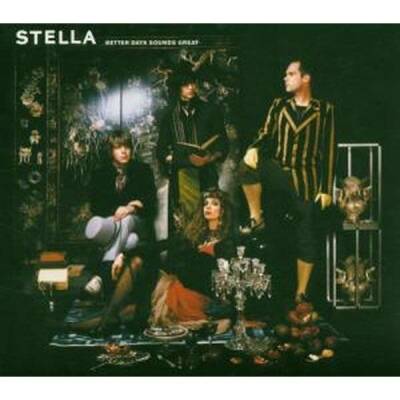 Stella - Better Days Sound Great