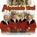Alpentrio Tirol - NAEHER MEIN GOTT ZU DIR