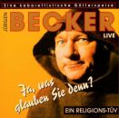 Becker Jürgen - Ja Was Glauben Sie Denn