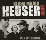 Klaus Major Heuser Band - Men In Trouble