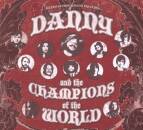 Danny And The Champions Of The World - Danny And The...