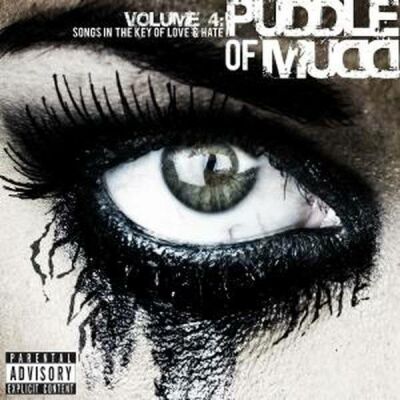 Puddle Of Mudd - Volume 4: Songs In The Key Of Love & Hate