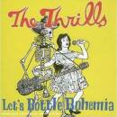 Thrills, The - Lets Bottle Bohemia French Ver