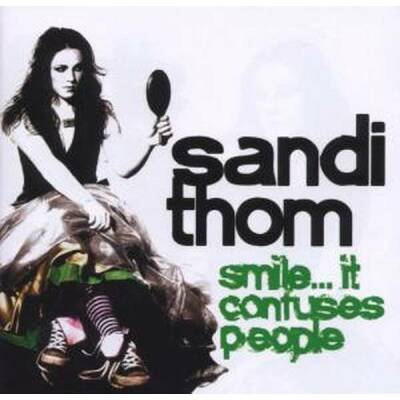 Thom Sandi - Smile...it Confuses People