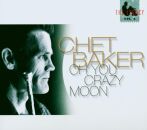 Baker Chet - Legacy Vol.4-Oh You Crazy Moon