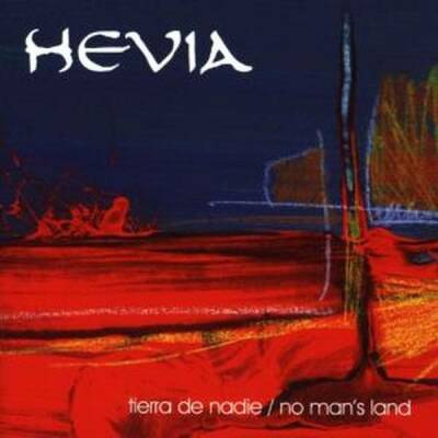 Hevia - Tierre De Nadie (No Mans Land)