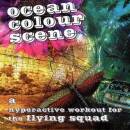 Ocean Colour Scene - A HYPERACTIVE WORKOUT FOR THE