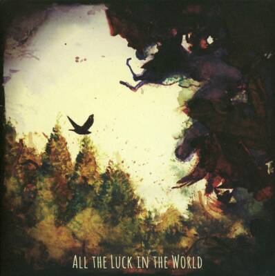 All The Luck In The World - All The Luck In The World