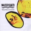Watershed - Wrapped In Stone