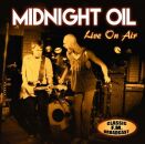 Midnight Oil - Live On Air / Radio Broadcast