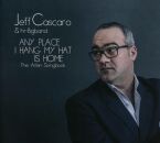 Cascaro Jeff & HR Big Band - Any Place I Hang My Hat...