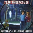 Team Undercover 12 Geisterspuk Im Landschulheim