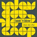 BeatN Blow - Ueber Die Ufer