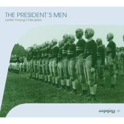 President´s Men, The - LESTER YOUNG´S DISCIPLES