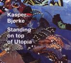 Björke Kasper - Standing On Top Of Utopia
