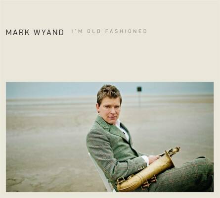 Wyand Mark - I´m Old Fashioned