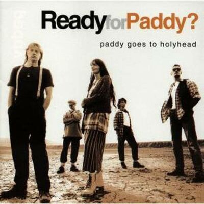 Paddy Goes To Holyhead - Ready For Paddy?