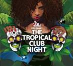 The Tropical Club Night Vol. 1 (Diverse Interpreten)