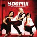 Yoomiii - LET THE MUSIC PLAY