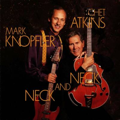 Atkins Chet / Knopfler Mark - Neck And Neck