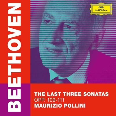 Beethoven Ludwig van - Beethoven: The Last Three Sonatas (Pollini Maurizio)