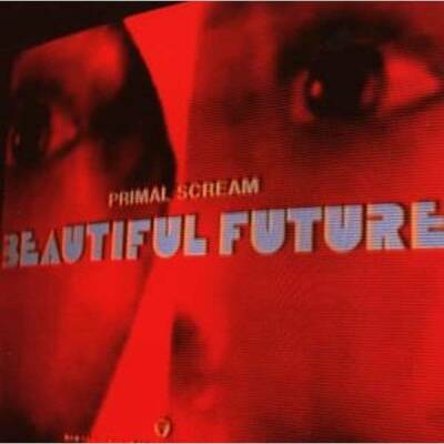 Primal Scream - Beautiful Future (ENHANCED)