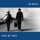 Us Rails - Mile By Mile