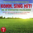 Deutsches Volksmusikensemble - Komm, Sing Mit!: Die 25 Schönsten Volkslieder 1