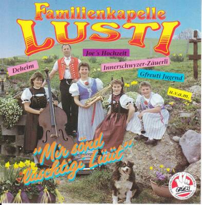 Lusti Familienkapelle - Mir Sönd Luschtigi Lüüt