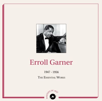 Garner Erroll - Essential Works 1947-1956, The