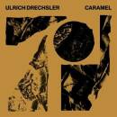 Drechsler Ulrich - Caramel