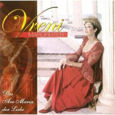 Margreiter Vreni - Das Ave Maria der Liebe