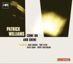 Williams Patrick - Come On And Shine