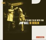Hall Jim - Its Nice To Be With You-In Berlin