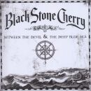 Black Stone Cherry - Between The Devil & The Deep...