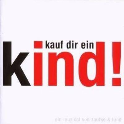 Original Berlin Cast - Kauf Dir Ein Kind - Das Musical