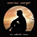 Meyer Marian - Ich Möchte Heim