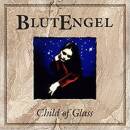 Blutengel - Child Of Glass